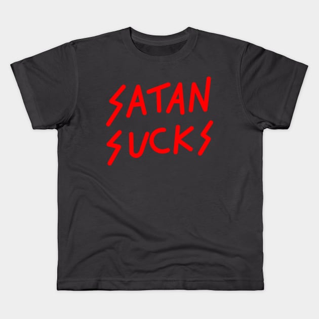 Satan Sucks Kids T-Shirt by MacSquiddles